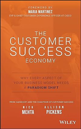 The Customer Success Economy: Why Every Aspect of Your Business Model Needs A Paradigm Shift - Epub + Converted Pdf